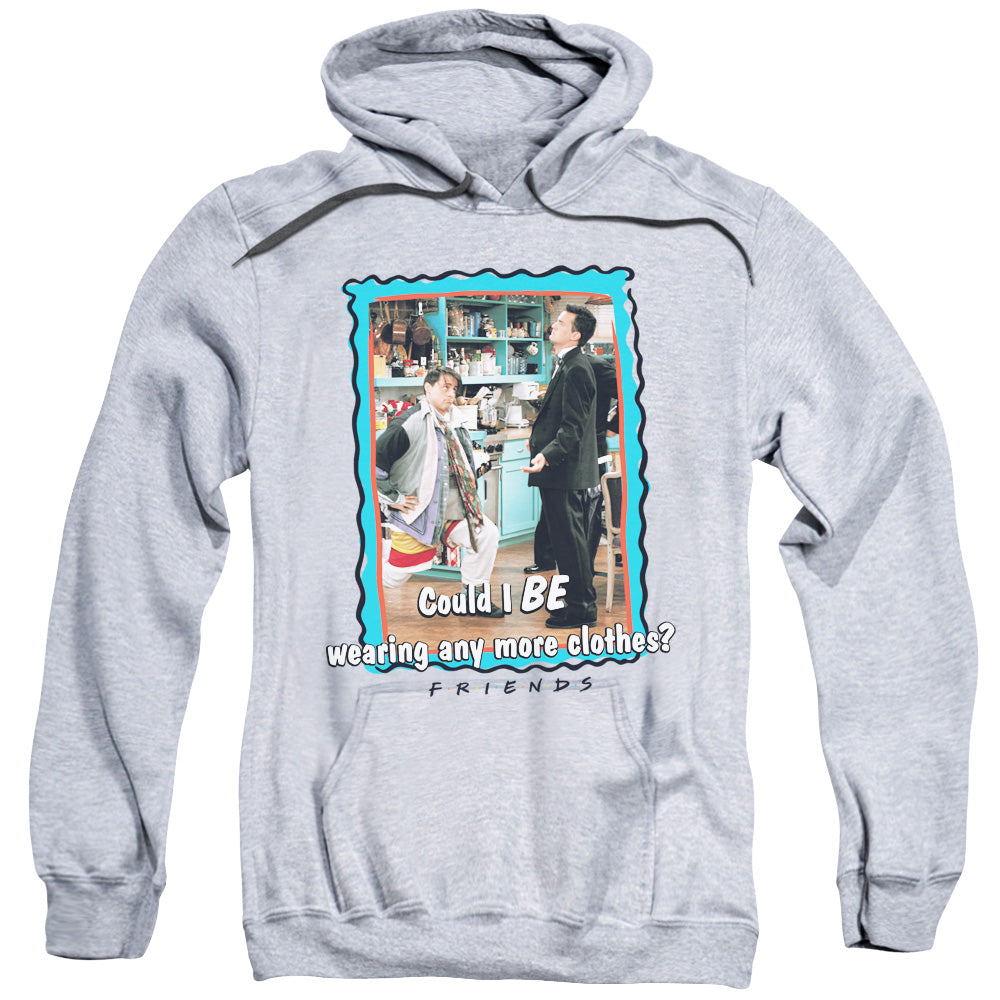 Friends - Any More Clothes Adult Pull Over Hoodie - Forces Of Mankind