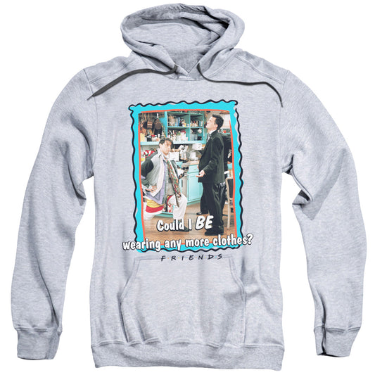 Friends - Any More Clothes Adult Pull Over Hoodie - Forces Of Mankind