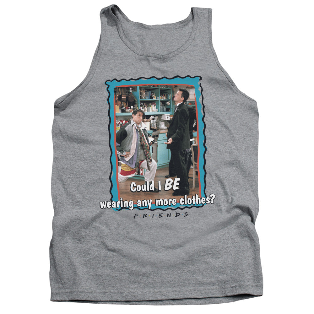 Friends™ TV Show Tank Top - Officially Licensed - Any More Clothes - Adult Unisex Tank Top
