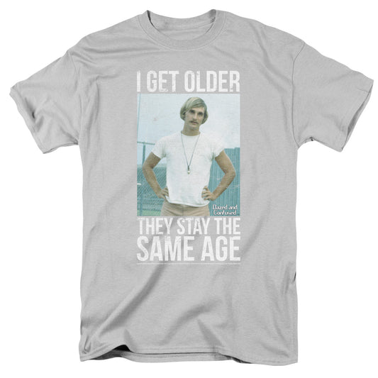 Dazed And Confused™ Shirt - Officially Licensed - Adult Unisex Short Sleeve T-Shirt - I Get Older