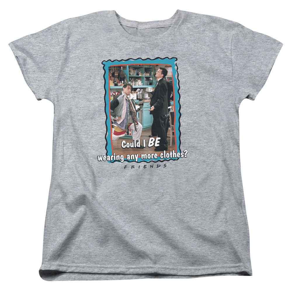 Friends - Any More Clothes Short Sleeve Women's Tee